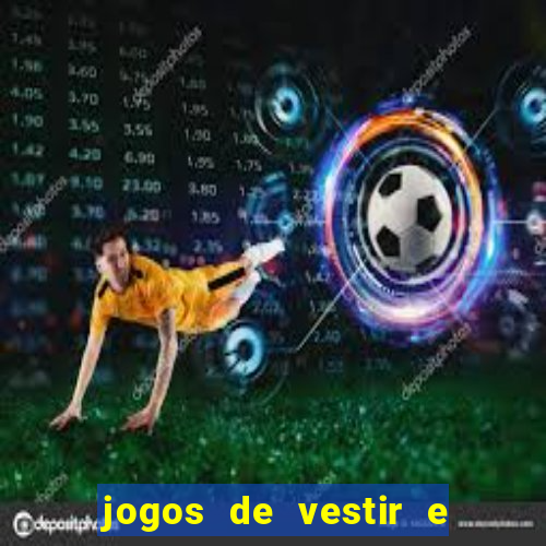 jogos de vestir e maquiar 360