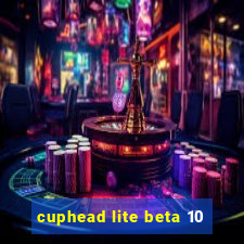 cuphead lite beta 10