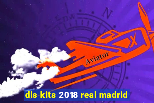 dls kits 2018 real madrid