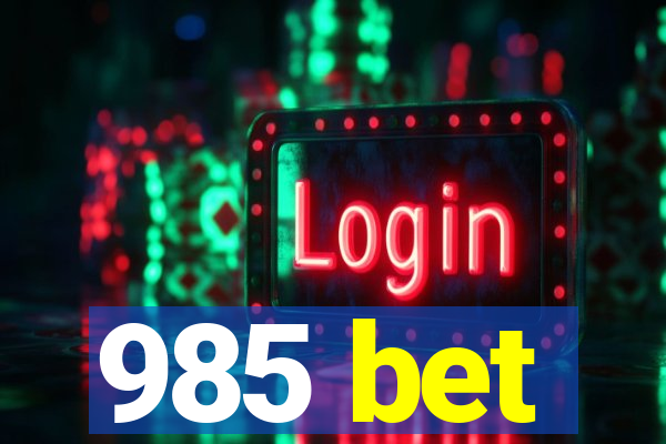 985 bet