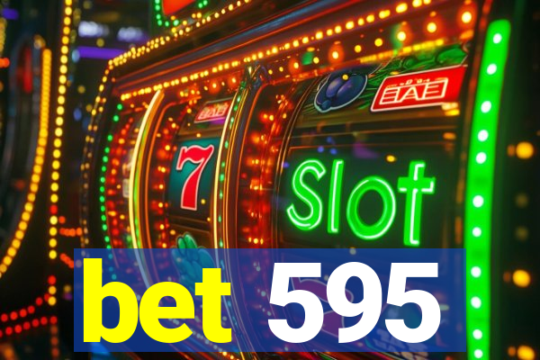 bet 595