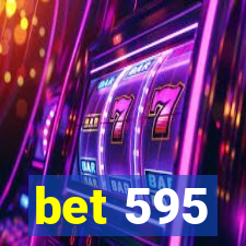 bet 595