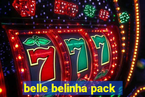 belle belinha pack