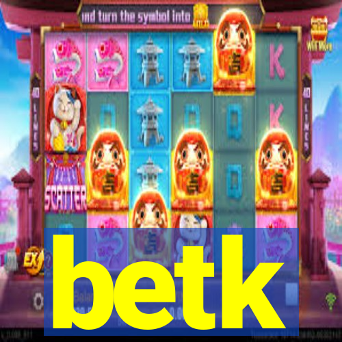 betk