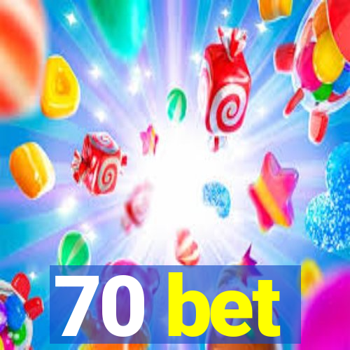 70 bet