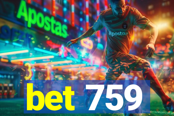 bet 759