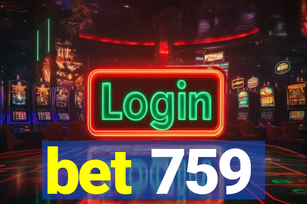 bet 759