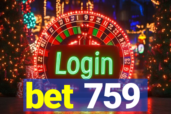 bet 759