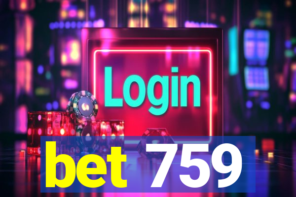 bet 759