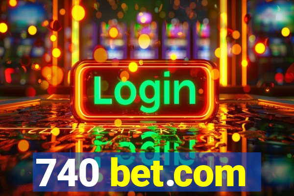 740 bet.com