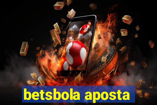 betsbola aposta