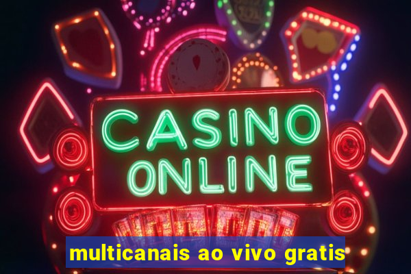 multicanais ao vivo gratis