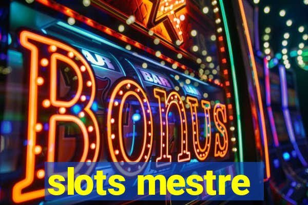 slots mestre