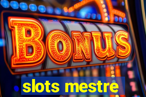 slots mestre