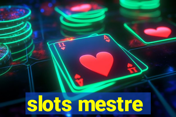 slots mestre