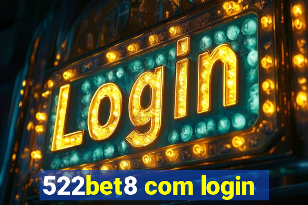 522bet8 com login