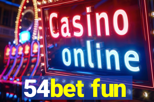 54bet fun