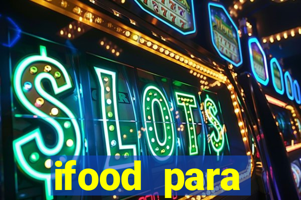 ifood para restaurante login