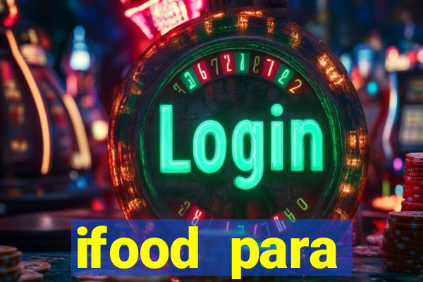 ifood para restaurante login