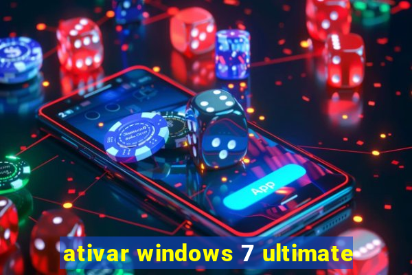 ativar windows 7 ultimate