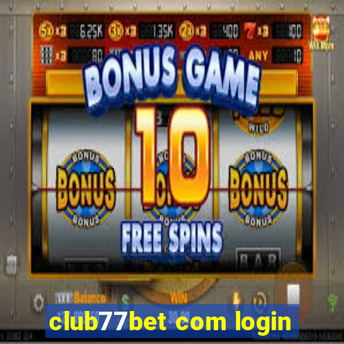 club77bet com login