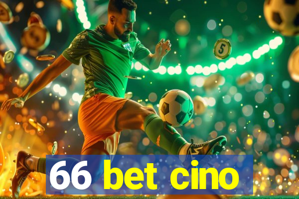 66 bet cino