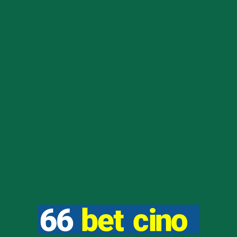 66 bet cino