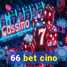 66 bet cino