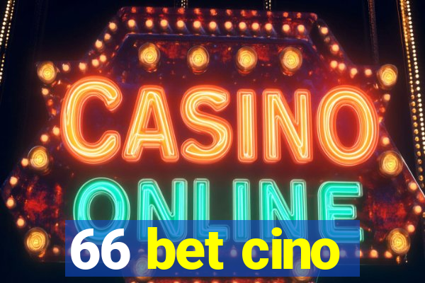 66 bet cino