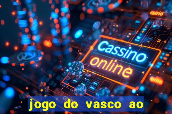 jogo do vasco ao vivo em hd