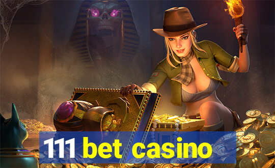 111 bet casino