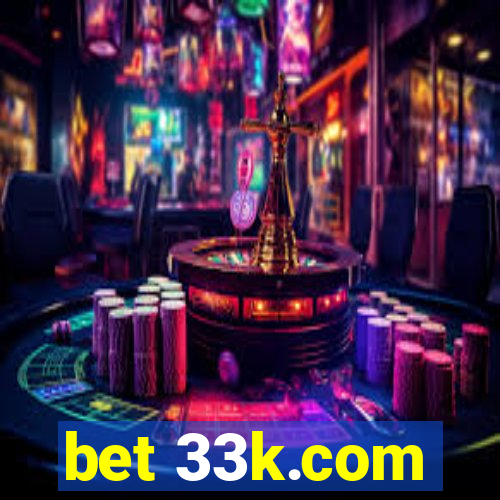 bet 33k.com