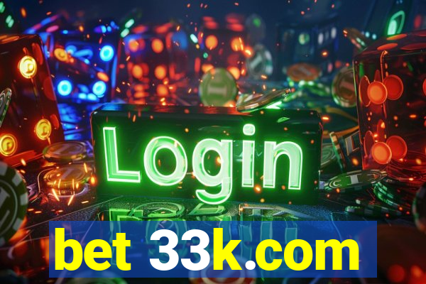 bet 33k.com