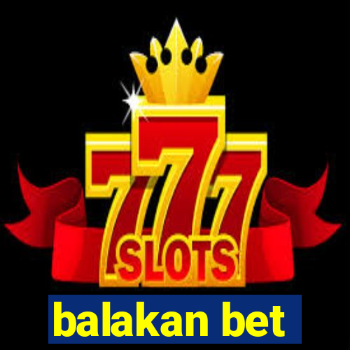 balakan bet