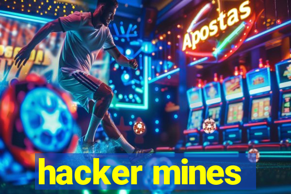 hacker mines