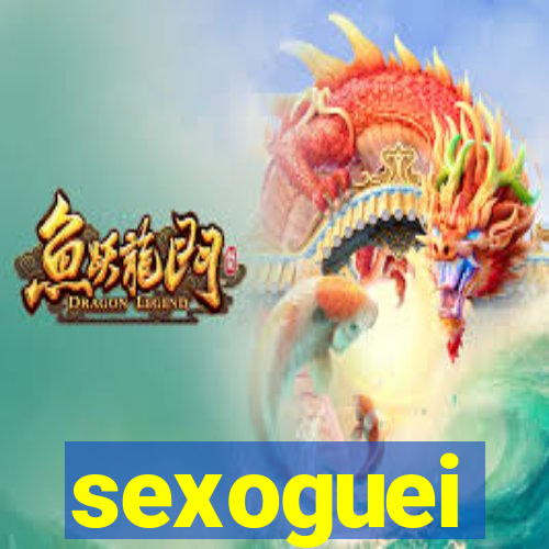 sexoguei