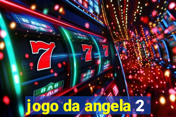 jogo da angela 2