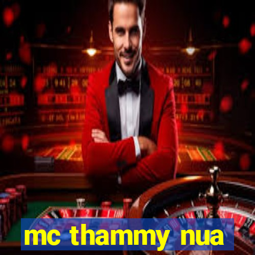 mc thammy nua