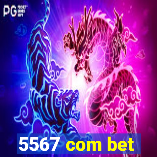 5567 com bet