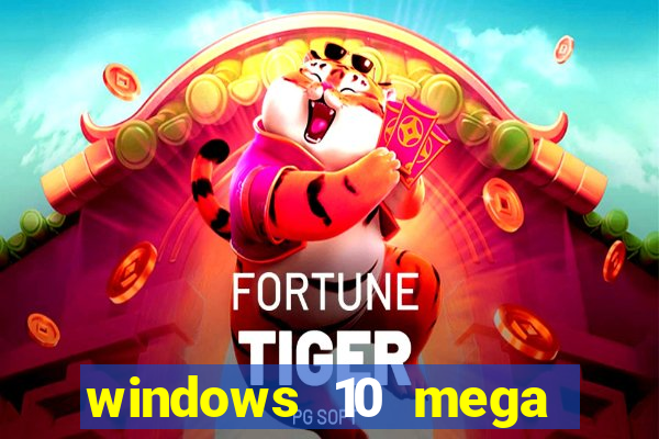 windows 10 mega lite torrent