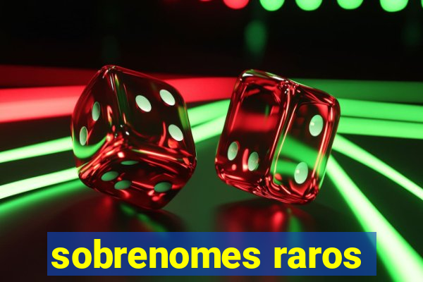 sobrenomes raros