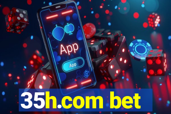 35h.com bet