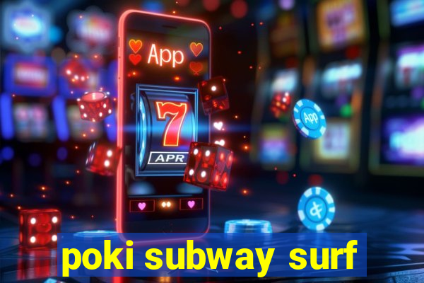 poki subway surf