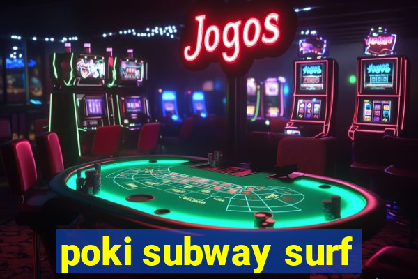 poki subway surf