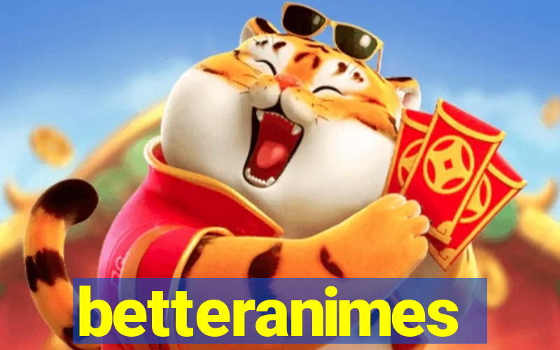 betteranimes