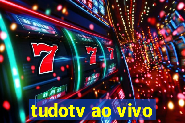 tudotv ao vivo