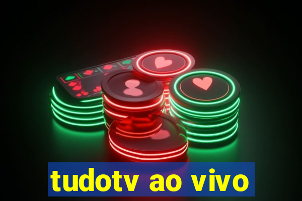 tudotv ao vivo