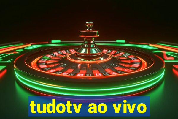 tudotv ao vivo