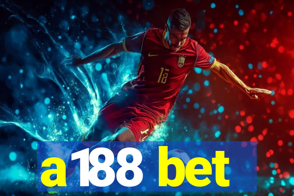 a188 bet