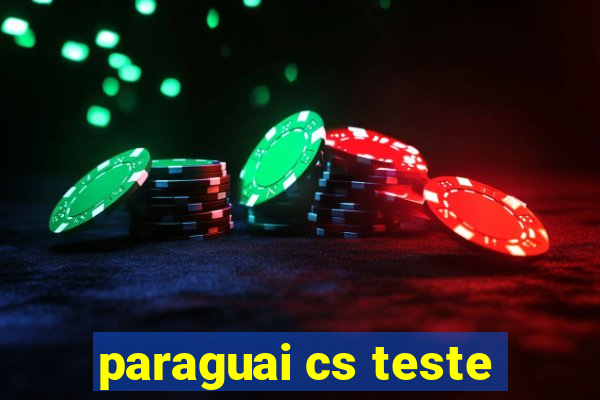 paraguai cs teste